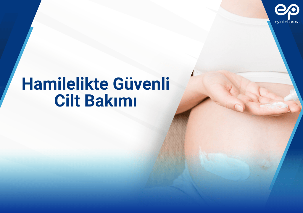 hamilelikte güvenli cilt bakımı